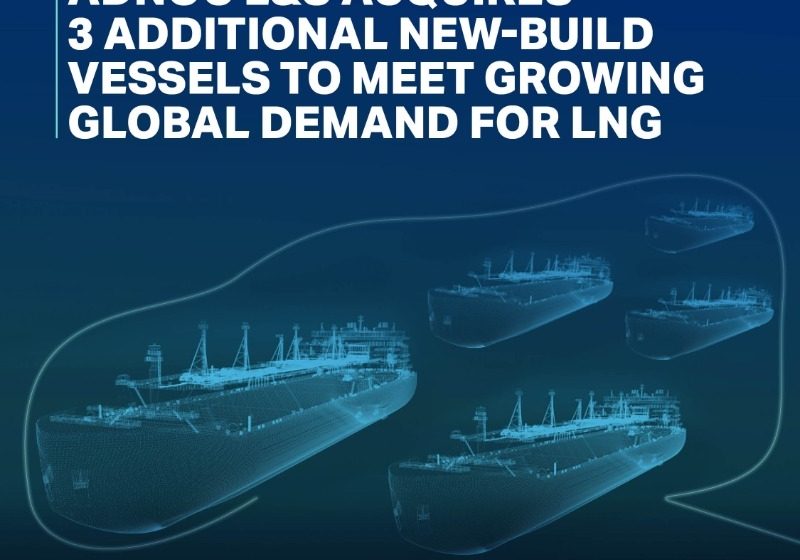  ADNOC L&S acquires 3 additional new-build LNG vessels